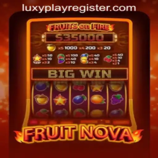 An In-Depth Exploration of FruitNova and LUXYPLAY REGISTER