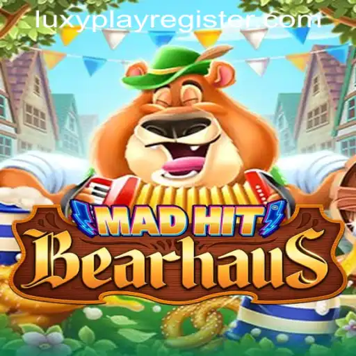 MadHitBearhaus: An Exciting Adventure with LUXYPLAY REGISTER