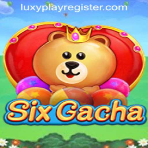 Discover SixGacha: The Latest Gaming Sensation and LUXYPLAY REGISTER